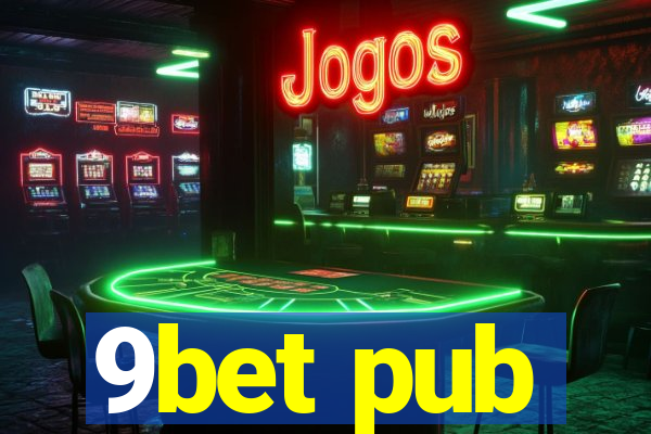 9bet pub